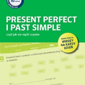 10 minut na angielski PONS Present Perfect i Past Simple, czyli jak nie mylić czasów A1/A2