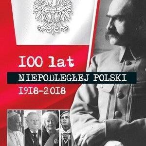 100 lat niepodłegłej Polski 1918-2018