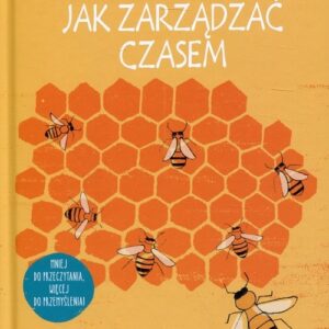 100 łatwych sposobów Jak zarządzać czasem