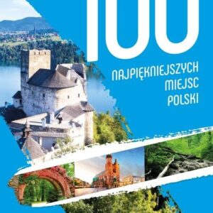 100 najpiękniejszych miejsc Polski