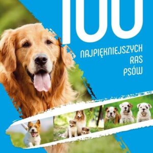 100 najpiękniejszych ras psów
