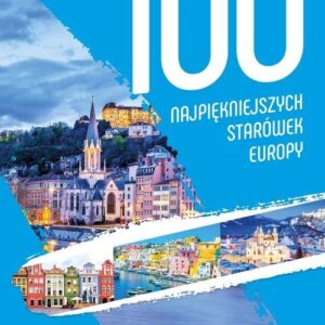 100 najpiękniejszych starówek Europy