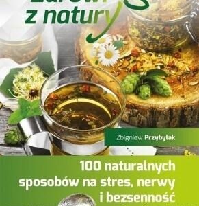 100 naturalnych sposobów na stres, nerwy....