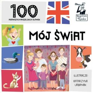 100 pierwszych słówek. 100 angielskich słówek. Mój świat
