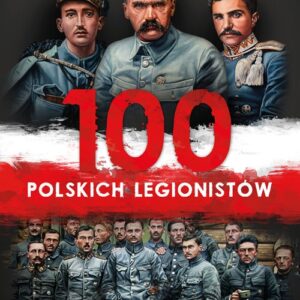 100 polskich legionistów
