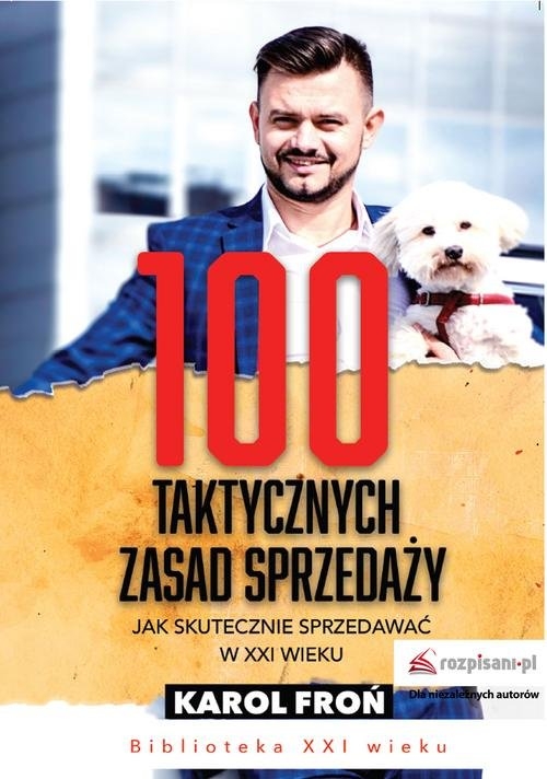 100 taktycznych zasad sprzedaży. Jak sprzedawać w XXI wieku