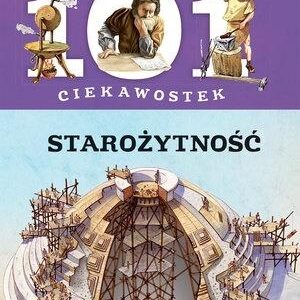 101 ciekawostek. Starożytność