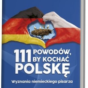 111 powodów, by kochać Polskę