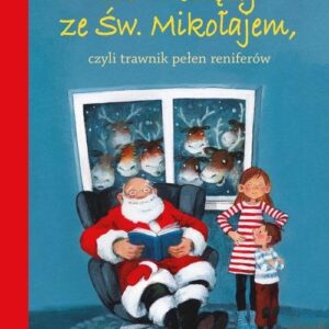 12 miesięcy ze Świętym Mikołajem,. czyli trawnik pełen reniferów