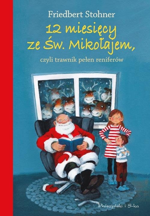 12 miesięcy ze Świętym Mikołajem,. czyli trawnik pełen reniferów