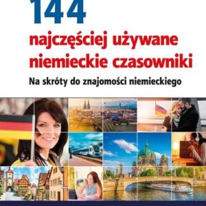 144 najczęściej używane niemieckie czasowniki. Na skróty do znajomości niemieckiego