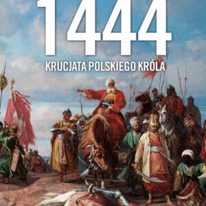 1444 Krucjata polskiego króla