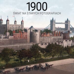 1900 świat na starych fotografiach