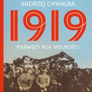 1919. Pierwszy rok wolności