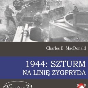 1944 Szturm na Linię Zygfryda