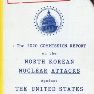 2020 commission report on the north Korean nuclear attacks