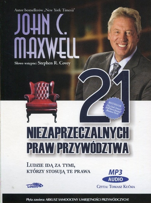 21 niezaprzeczalnych praw przywództwa (Audiobook). Ludzie idą za tymi, którzy stosują te prawa