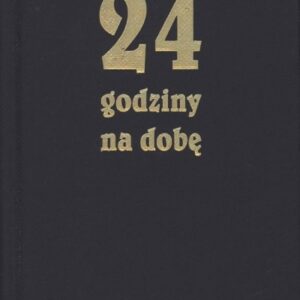 24 godziny na dobę