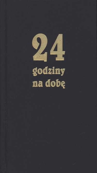 24 godziny na dobę