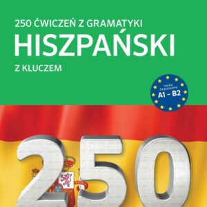 250 ćwiczeń Gramatyka Hiszpański