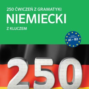 250 ćwiczeń Gramatyka Niemiecki