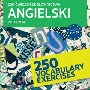 250 ćwiczeń  słownictwo angielski