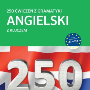 250 ćwiczeń z gramatyka angielski