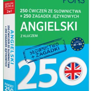 250 ćwiczeń ze słownictwa Angielski+ 250 zagadek