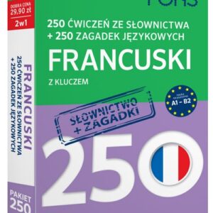 250 ćwiczeń ze słownictwa Francuski +250 zagadek