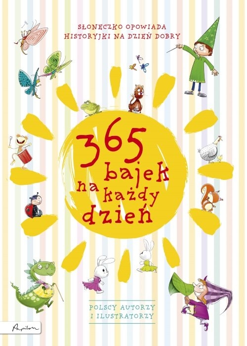 365 bajek na każdy dzień. Słoneczko opowiada... historyjki na dzień dobry