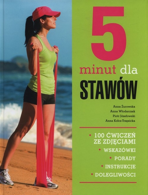 5 minut dla stawów. 100 ćwiczeń ze zdjęciami