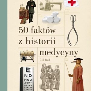 50 faktów z historii medycyny