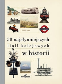 50 najsłynniejszych linii kolejowych w historii