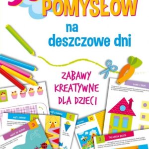 50 pomysłów na deszczowe dni
