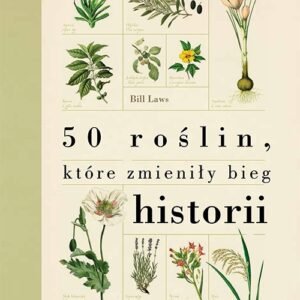 50 roślin które zmieniły bieg historii