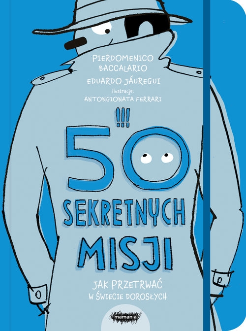 50 sekretnych misji. Jak przetrwać w świecie dorosłych