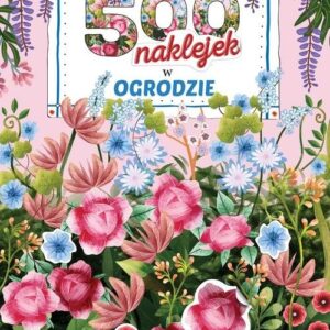 500 naklejek. W ogrodzie