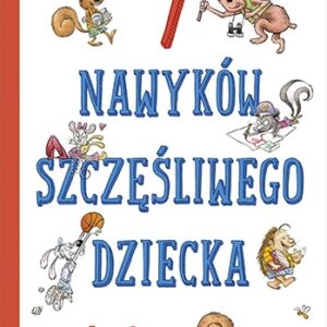 7 nawyków szczęśliwego dziecka