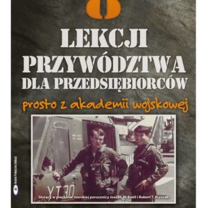 8 lekcji przywództwa dla przedsiębiorców. prosto z akademii wojskowej