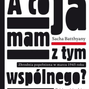 A co ja mam z tym wspólnego?
