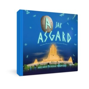 A jak Asgard. Abecadło mitologii nordyckiej