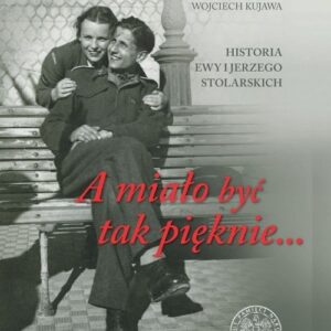 A miało być tak pięknie. Historia Ewy i Jerzego Stolarskich