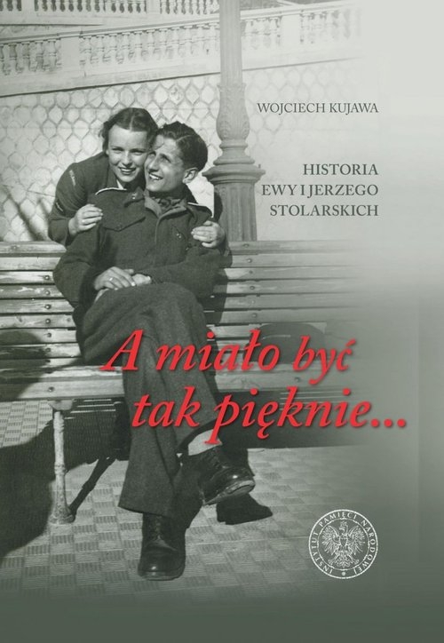 A miało być tak pięknie. Historia Ewy i Jerzego Stolarskich