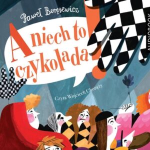 A niech to czykolada
	 (Audiobook)