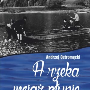 A rzeka wciąż płynie