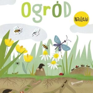 A to ciekawe! Ogród