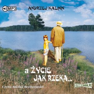 A życie jak rzeka (Audiobook)