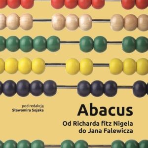 Abacus od Richarda fitz Nigela do Jana Falewicza