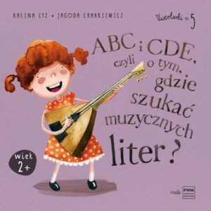 ABC i CDE, czyli o tym, gdzie szukać muzycznych liter?