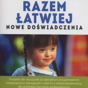 ABC pedagoga specjalnego Razem łatwiej.. Nowe doświadczenia
